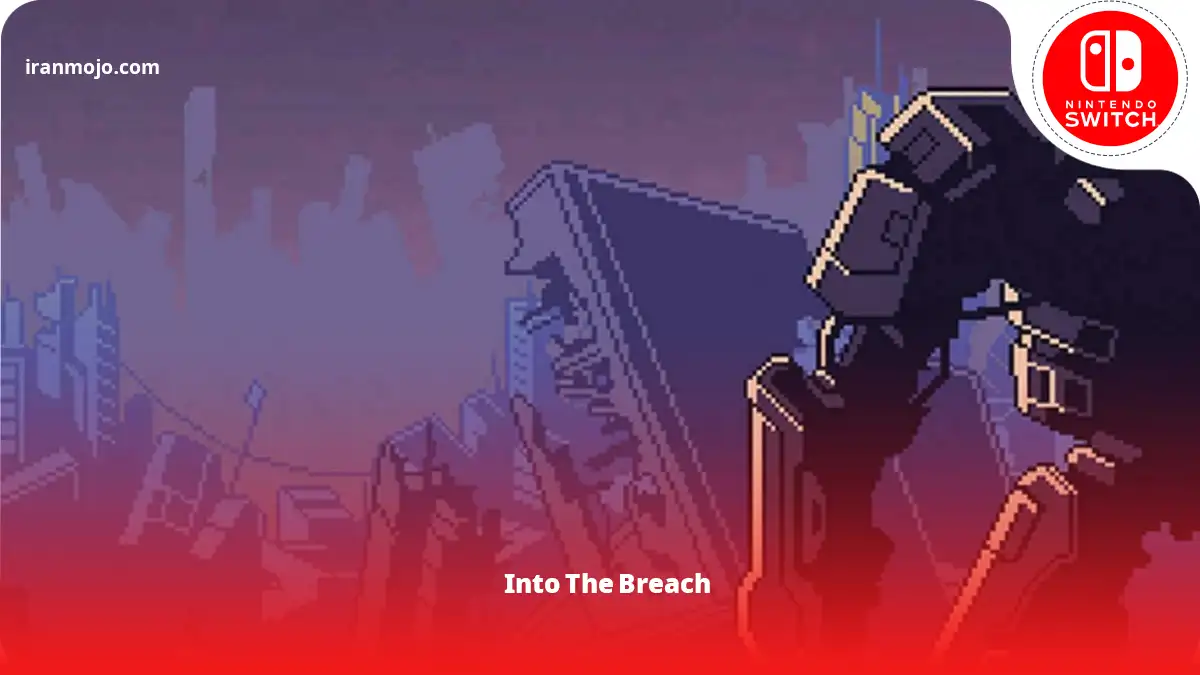 بازی جذاب Into The Breach