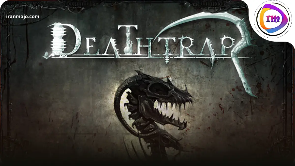 Deathtrap - ترسناک و تاکتیکی