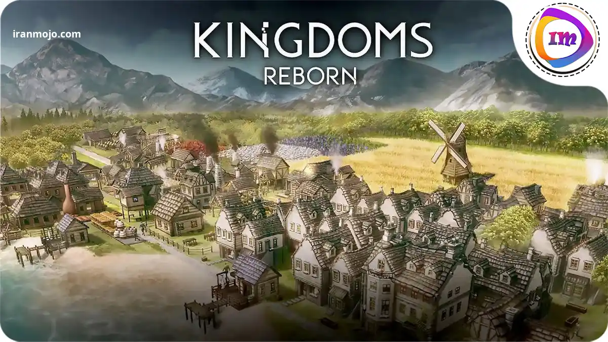 در بازی Kingdoms Reborn یک تمدن جدید بساز