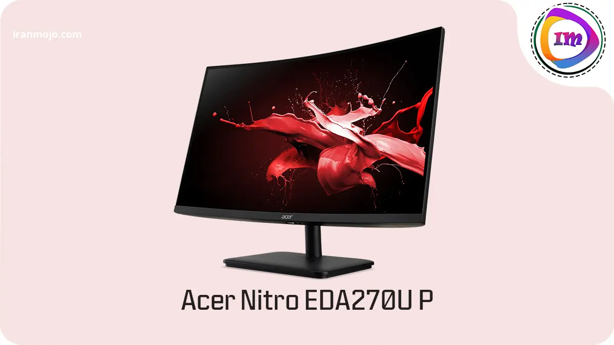 مانیتورAcer Nitro EDA270U P : بهترین مانیتور اقتصادی 1440 p