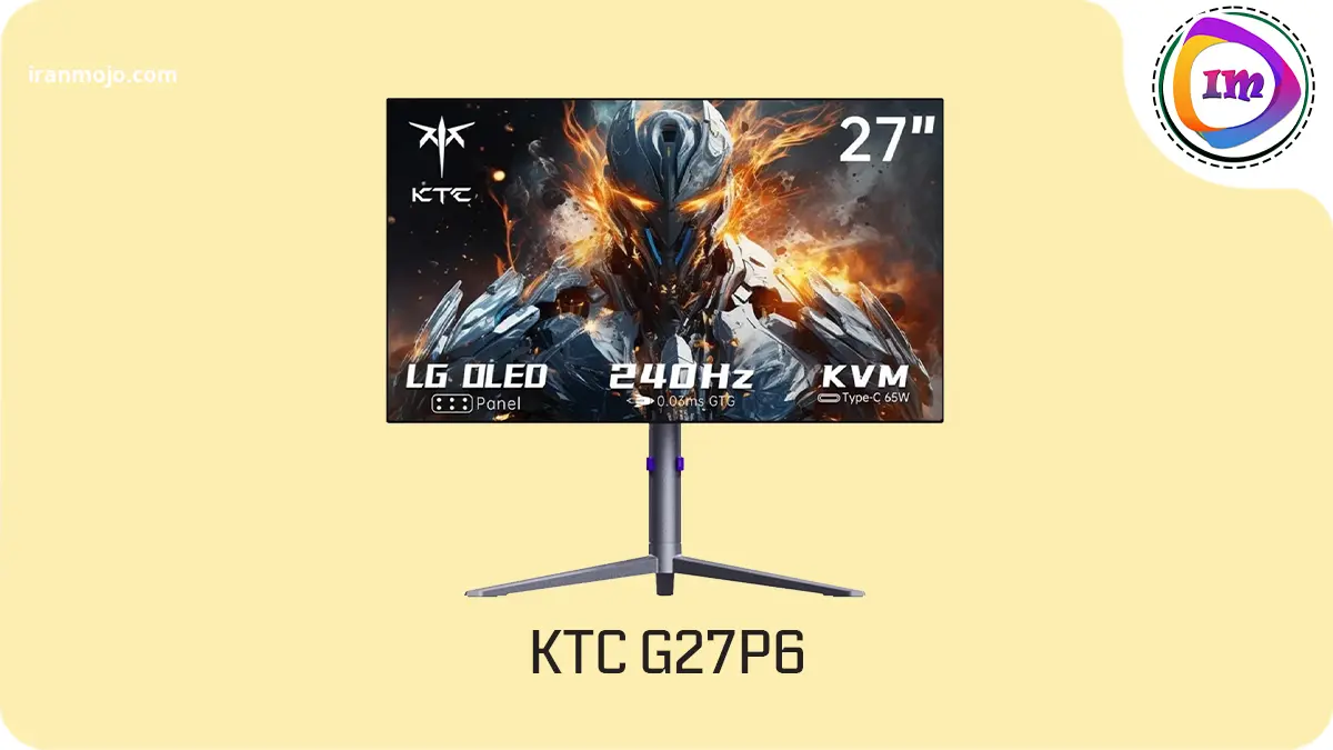 مانیتورKTC G27P6 : بهترین مانیتور OLED اقتصادی برای بازی