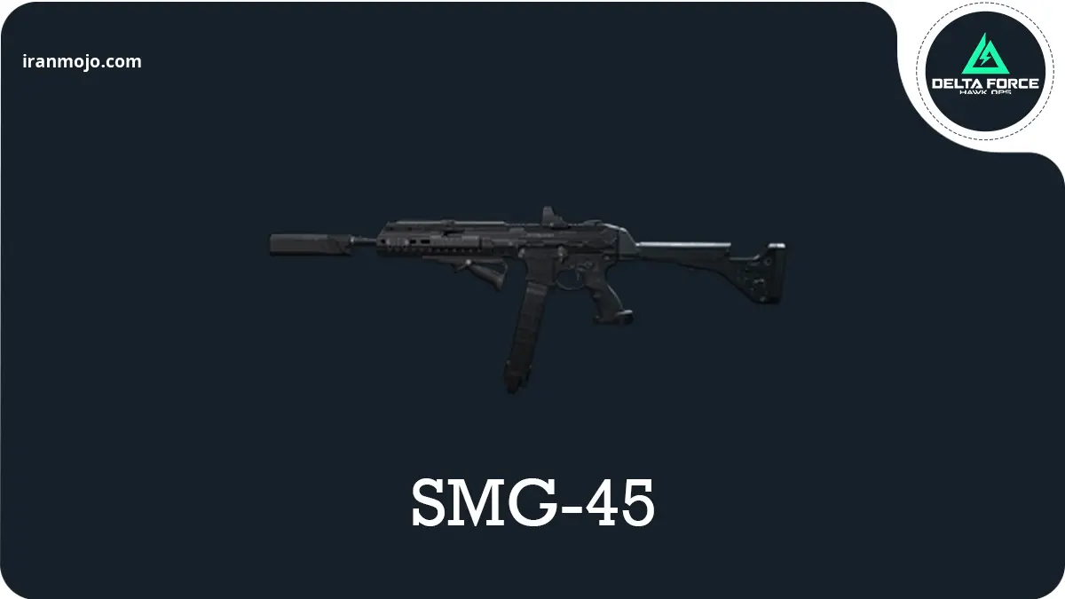 اسلحه SMG-45:سبک کشنده