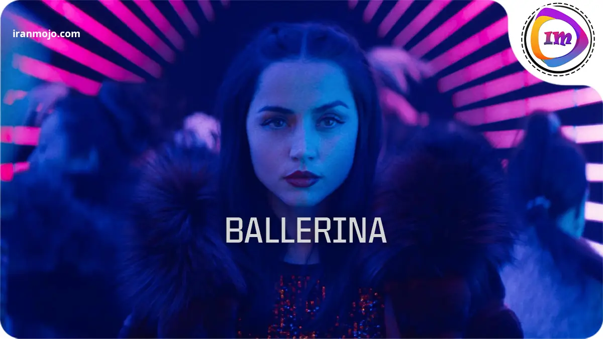 فیلم بالرین (Ballerina):انتقام در لباس رقص